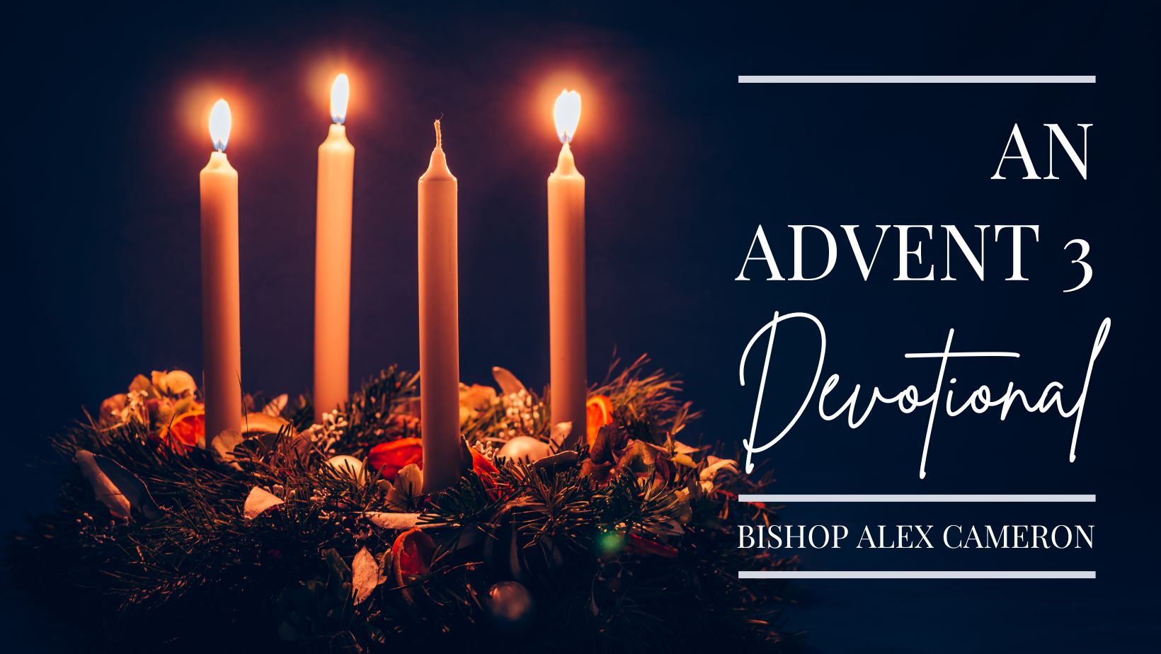 An Advent 3 Devotional